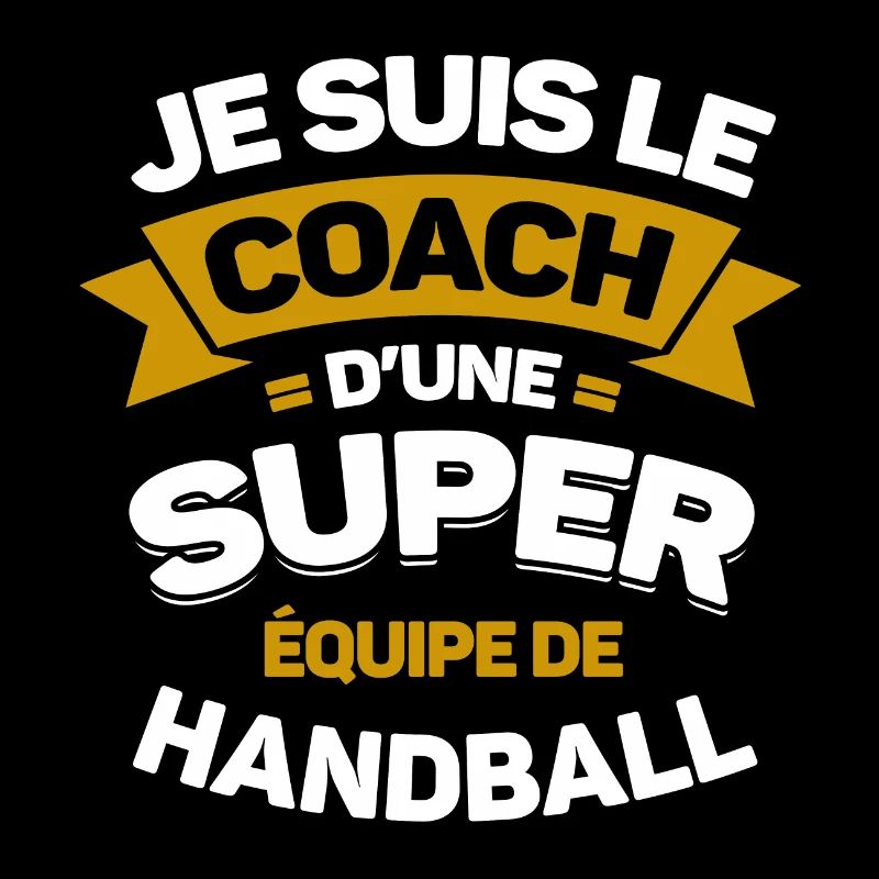 COACH D'UNE SUPER ÉQUIPE DE HANDBALL