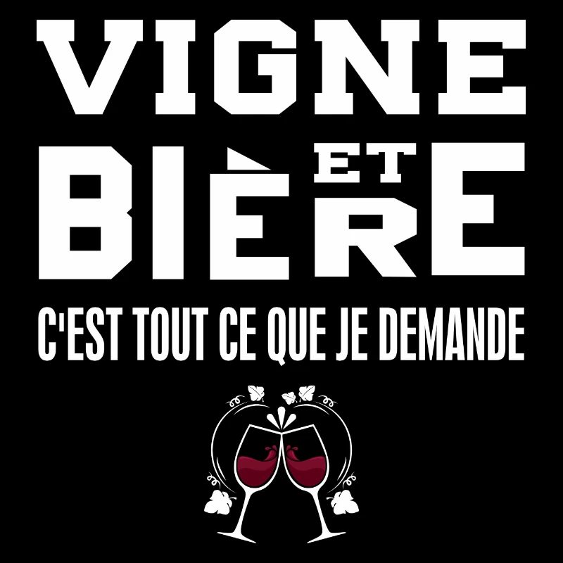 Vigne et bière c'est tout ce que je demande tshirt