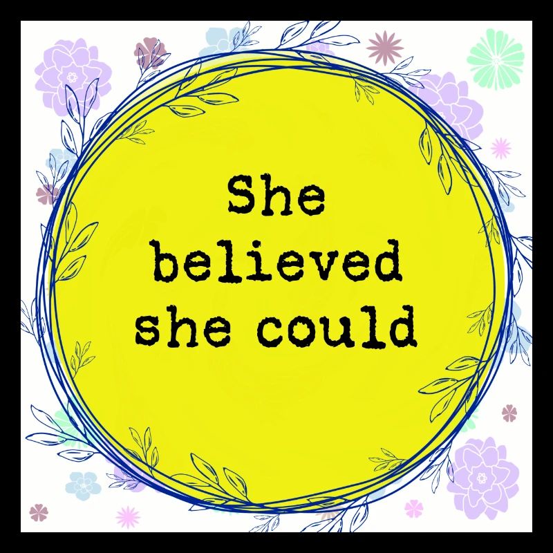 She believed she could