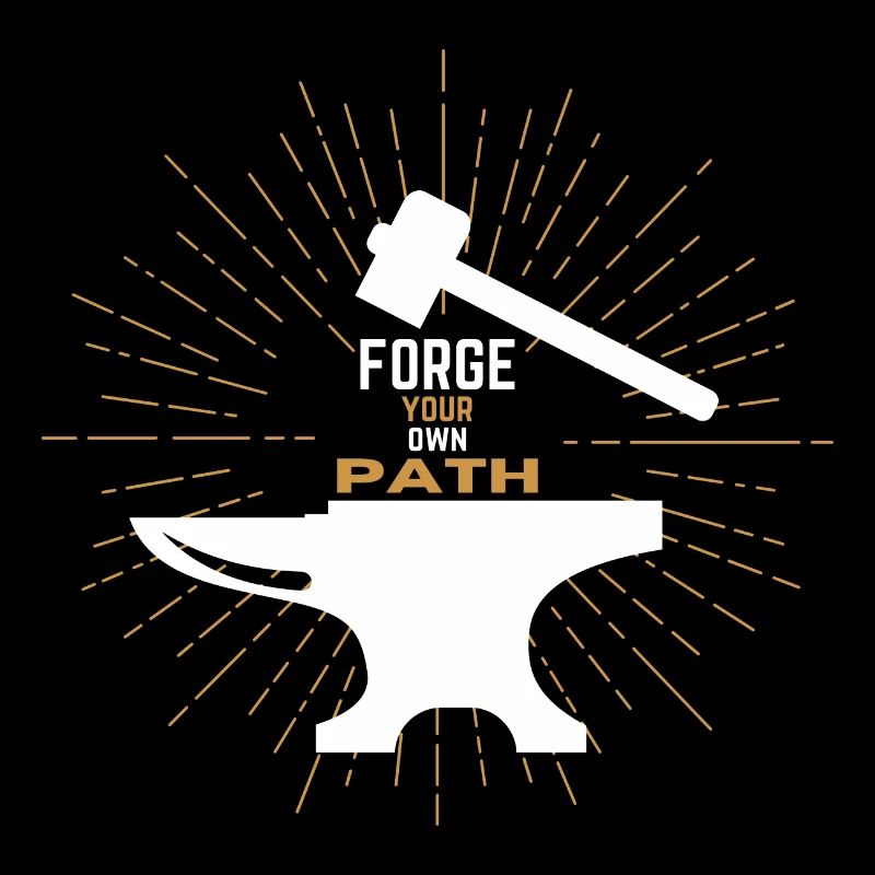 Forge your own path