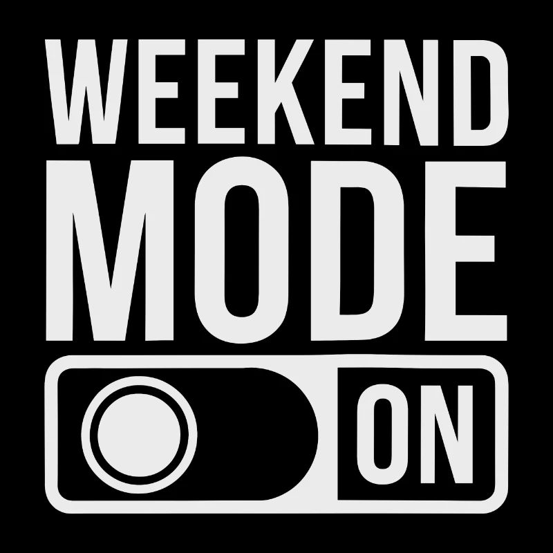 Mode week-end activé