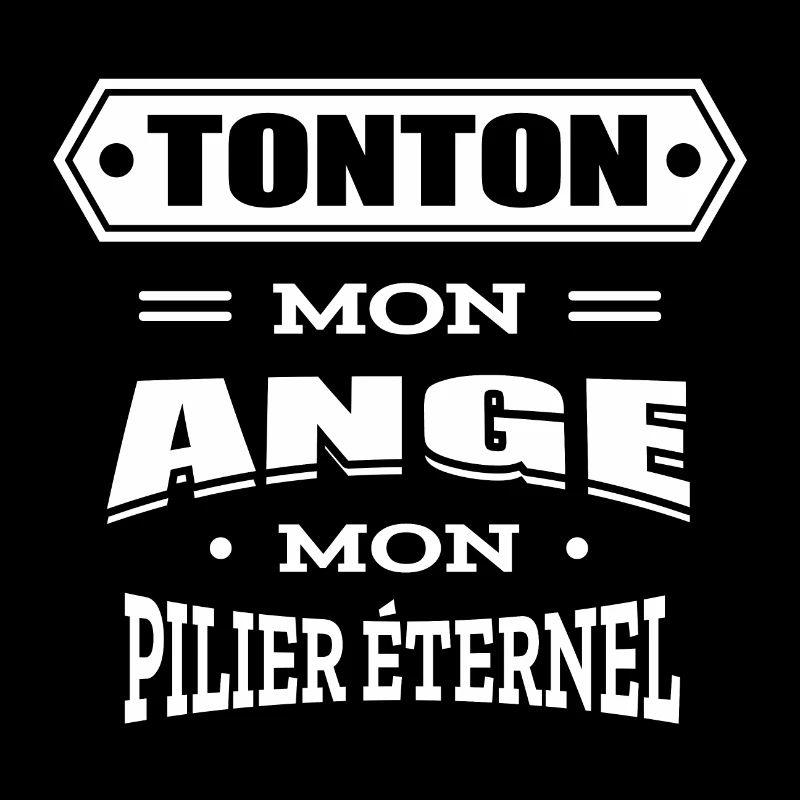 TONTON MON ANGE MON PILIER ETERNEL
