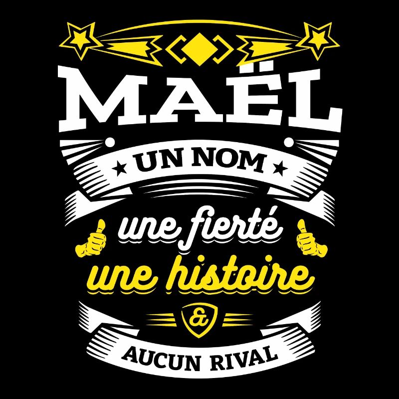 MAËL UN NOM UNE FIERTÉ AUCUN RIVAL