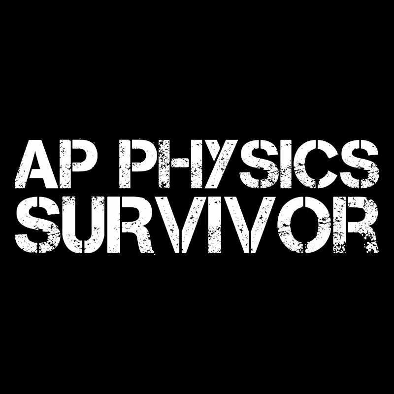 AP Physics Funny High School AP Class Survivor