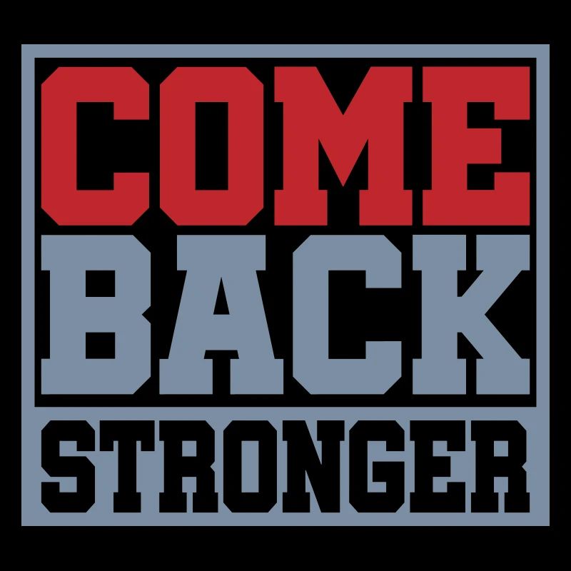 Colors can be changed | Come Back Stronger
