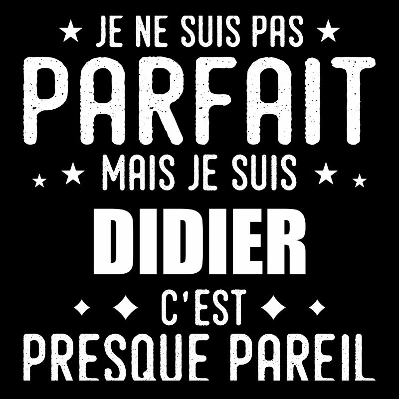 Didier: authentisch, unvollkommen, oberflächlich, perfekt