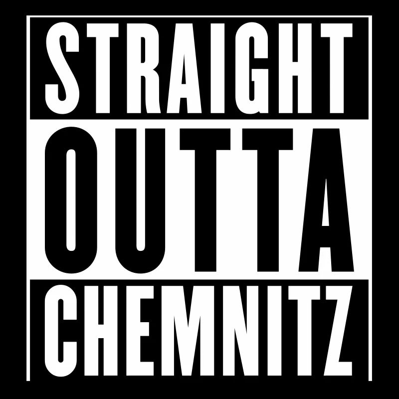 Straight outta Chemnitz (color changeable)