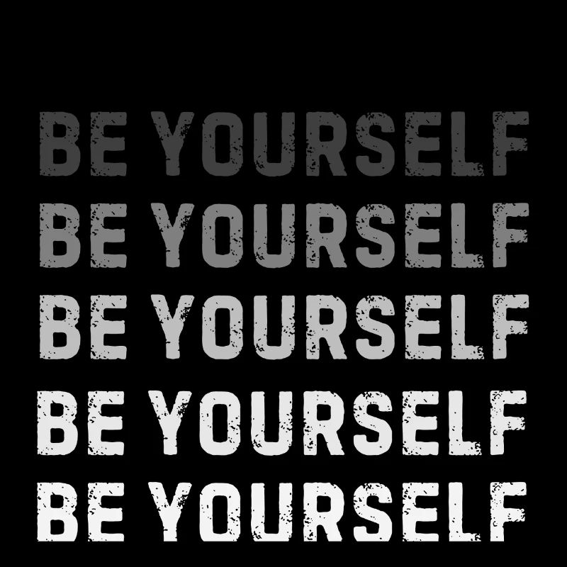 Be Yourself