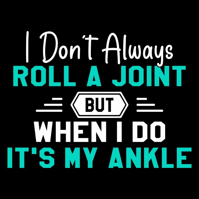 I Don't Always Roll A Joint Sarcasm Gift