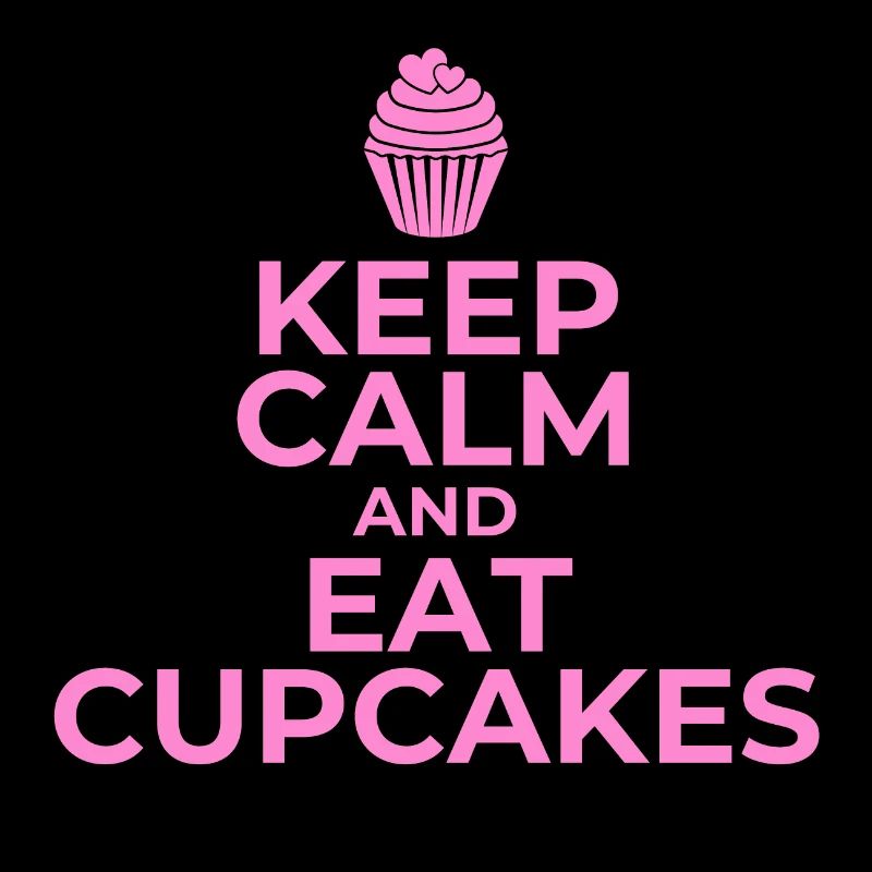 Keep Calm And Eat Cupcakes