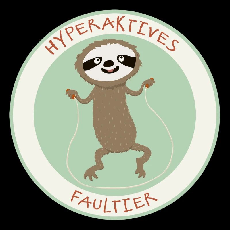hyperaktiv Faultier