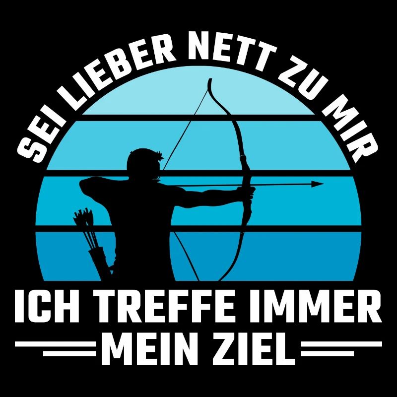 Bogenschütze Sei lieber nett Bogenschießen
