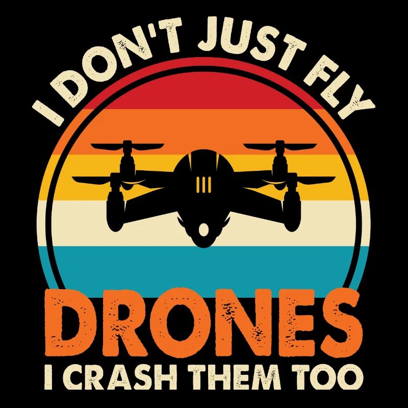 I Don't Just Fly Drone, I Crash Them Too