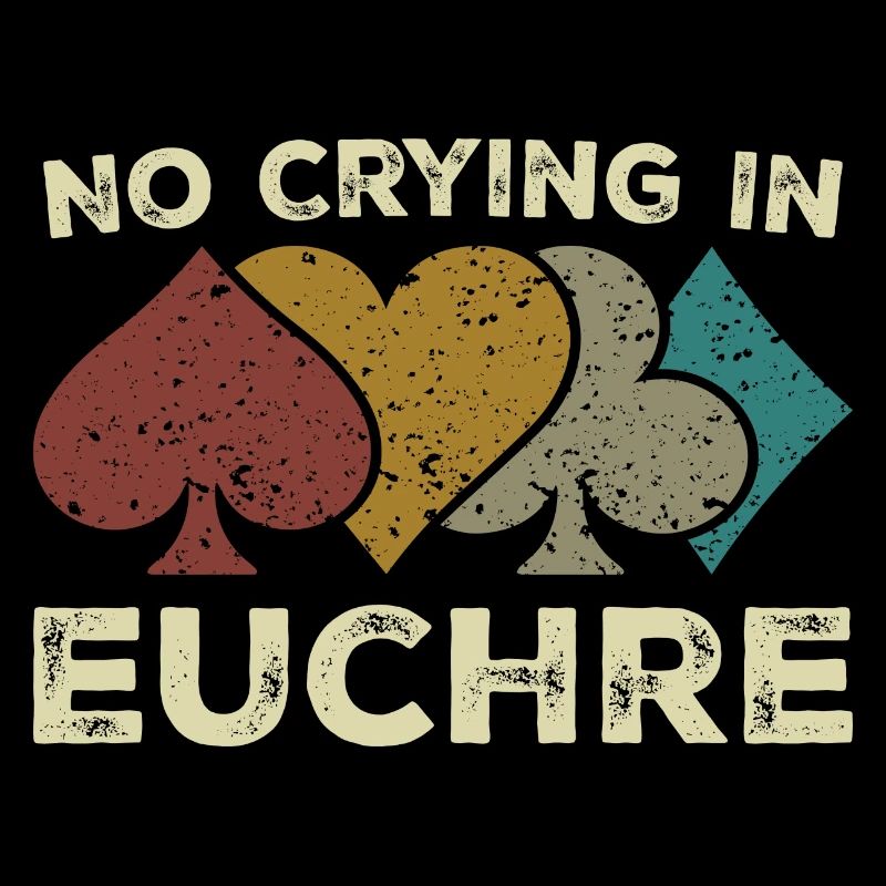 No Crying In Euchre Vintage Euchre Card Game