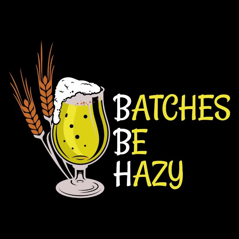 Batches be Hazy Biertrinker Bier brauen Bierglas