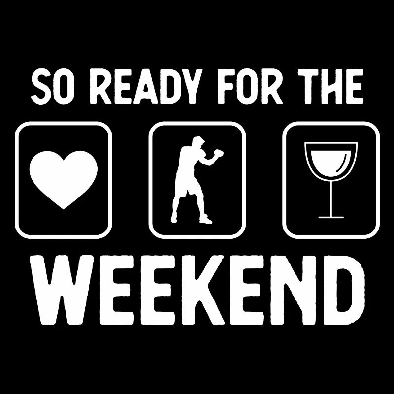 So Ready for the Weekend - Vin - Guy Boxing -