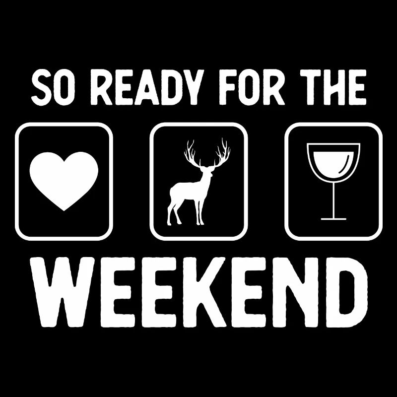 So ready for the weekend - wine - deer -