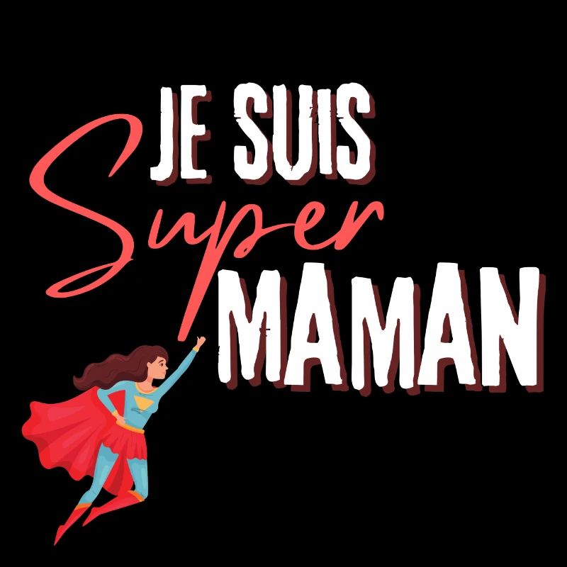 je suis super maman