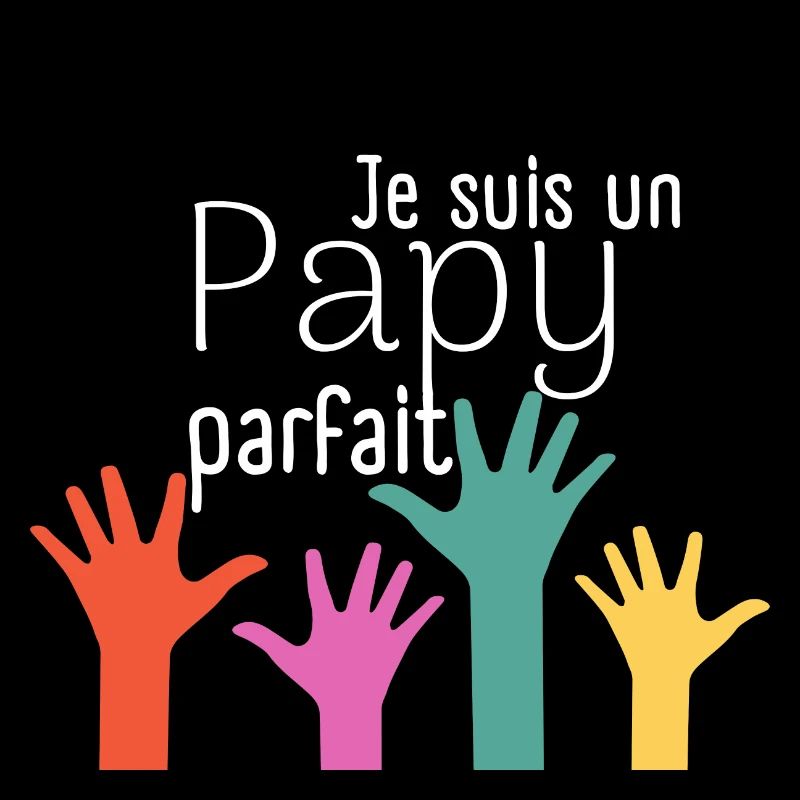 Je suis un Papy parfait