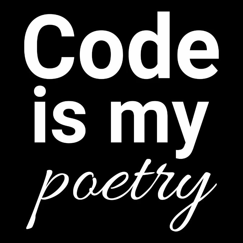 Code is my poetry