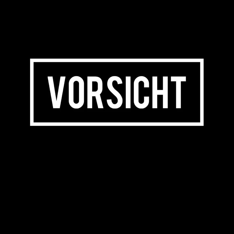 Vorsicht