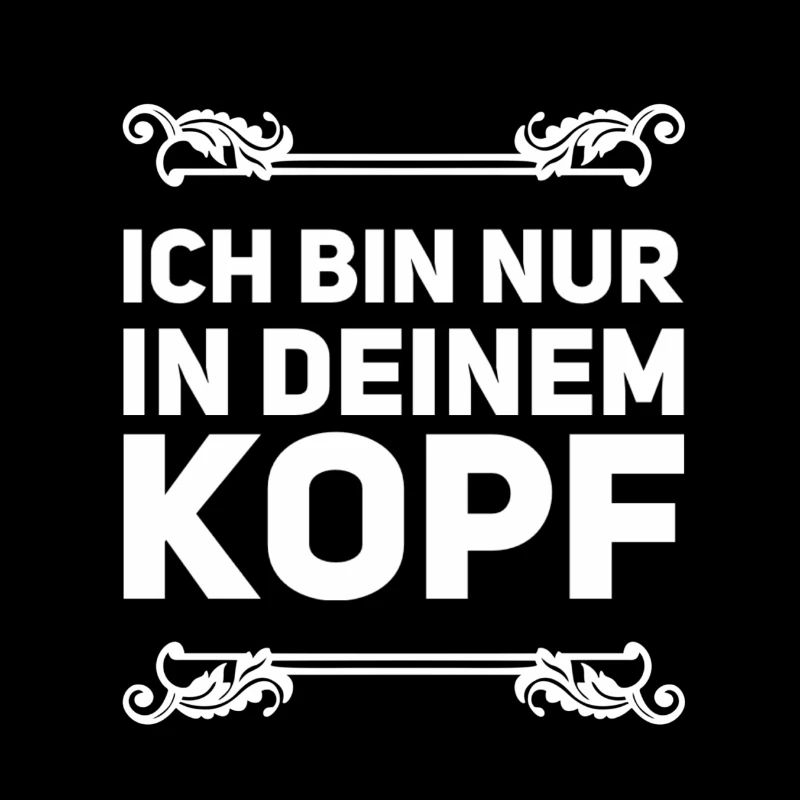 in deinem Kopf