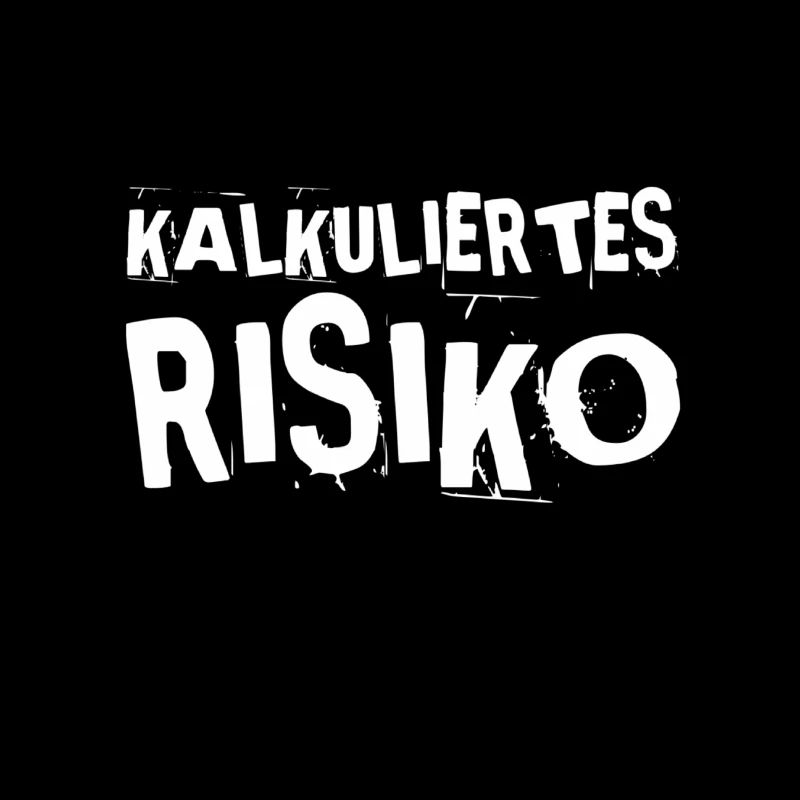kalkuliertes Risiko ist super