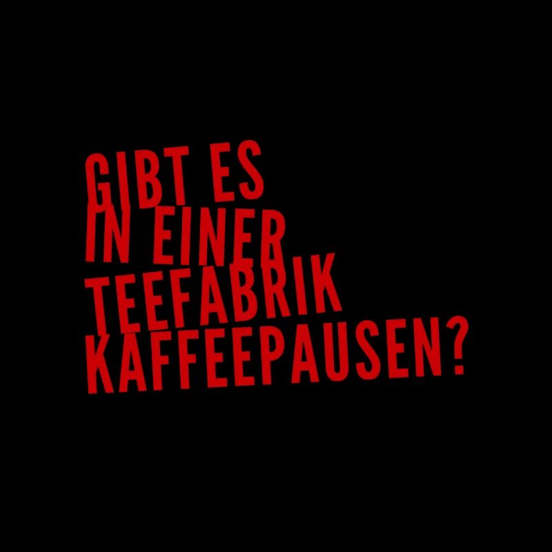 machen die Kaffeepausen?