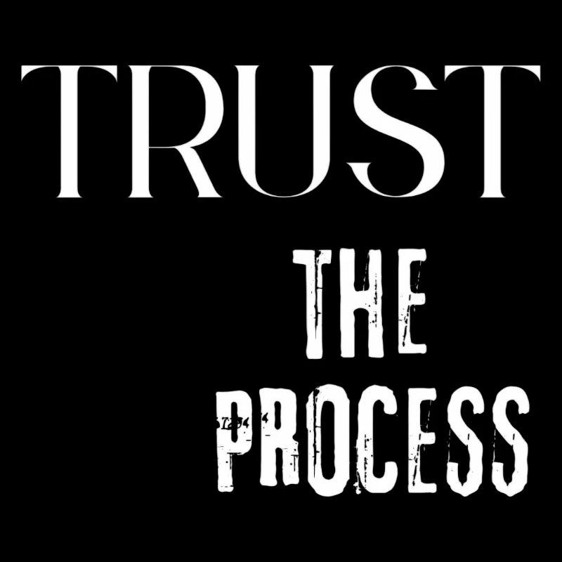 Faites confiance au processus