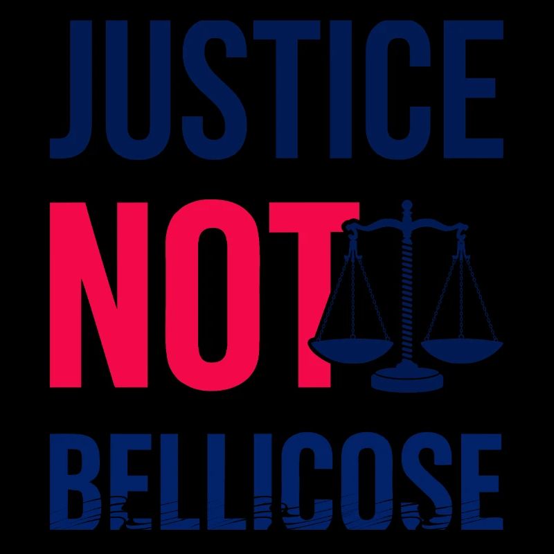 JUSTICE_NOT_BELLICOSE
