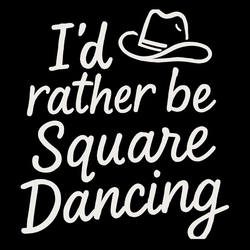 I'd rather be Square Dancing