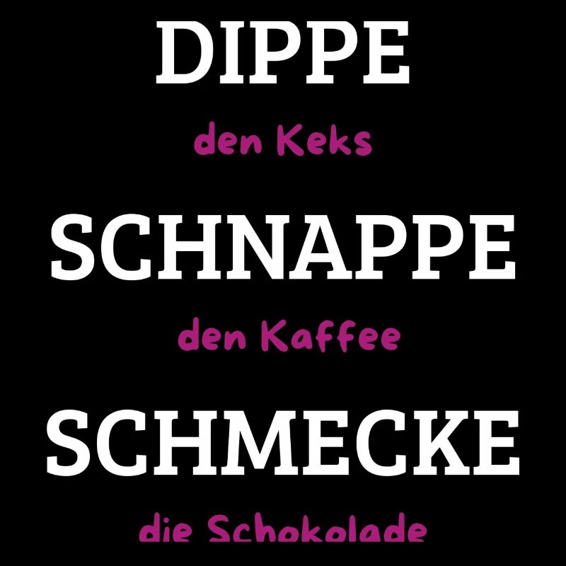 Dippe den Keks Kaffee Schmecke Spruch