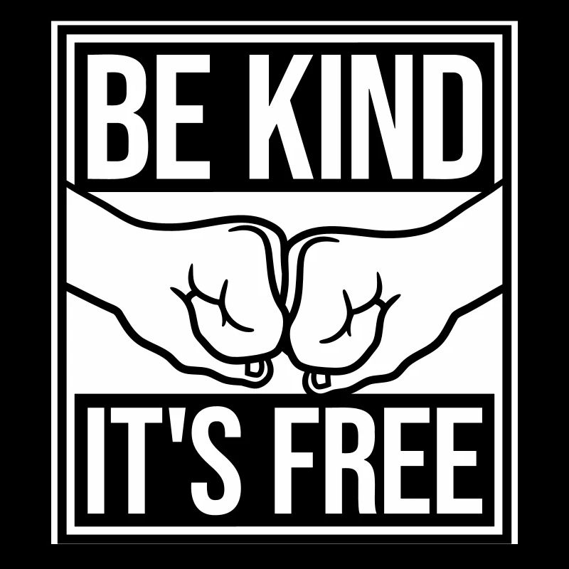 Be Kind It's Free Kindness Statement Saying