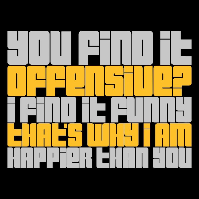 You find it offensive
