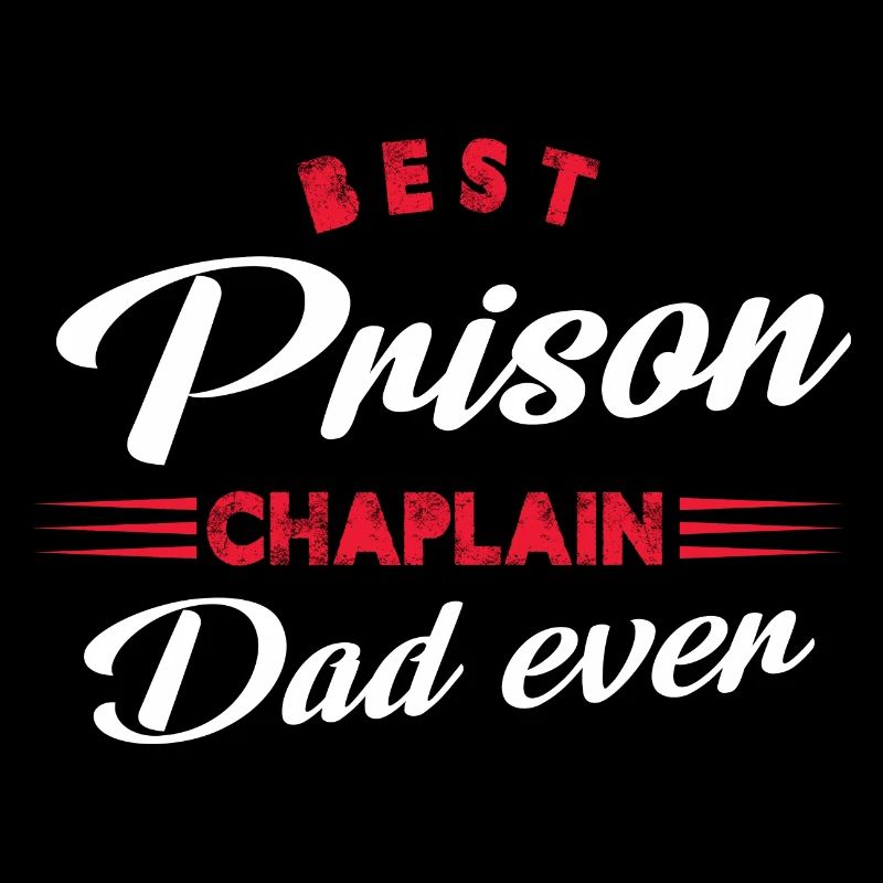 Best Prison Chaplain Dad ever
