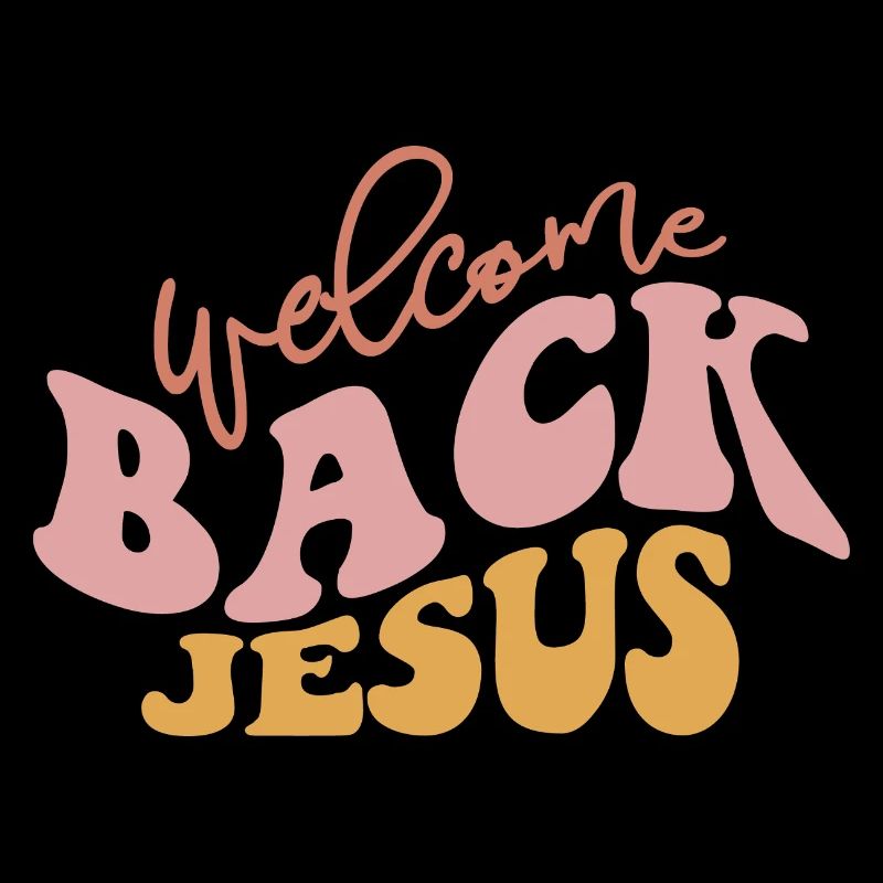 Welcome Back Jesus