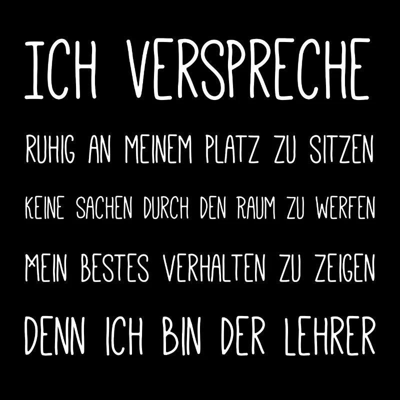 Denn ich bin der Lehrer