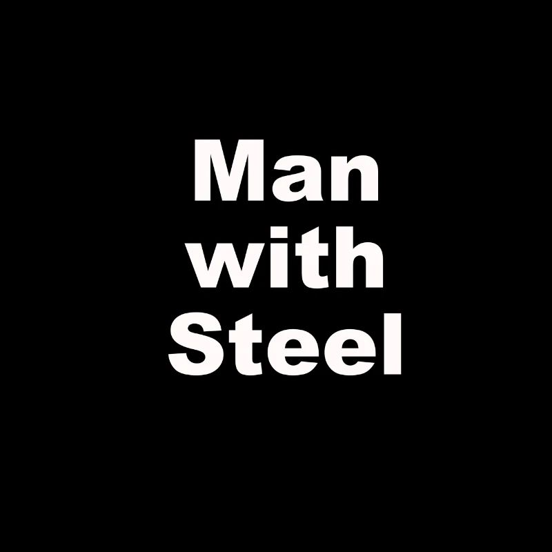 Man with Steel