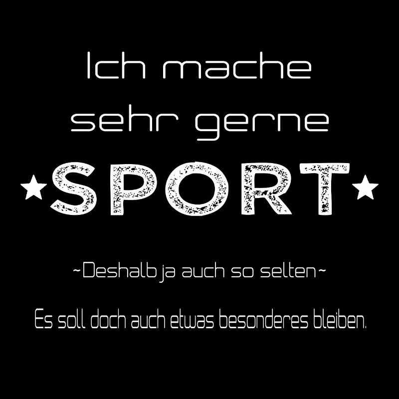 Ich mache gerne Sport, deshalb ja auch so selten
