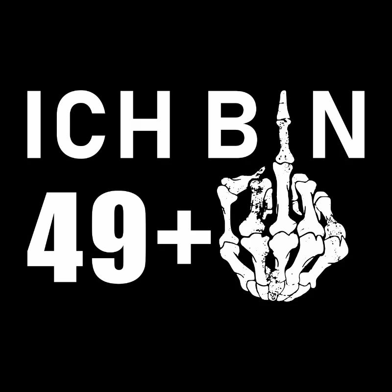 Ich bin 49 plus 1 - 50 Geburtstag