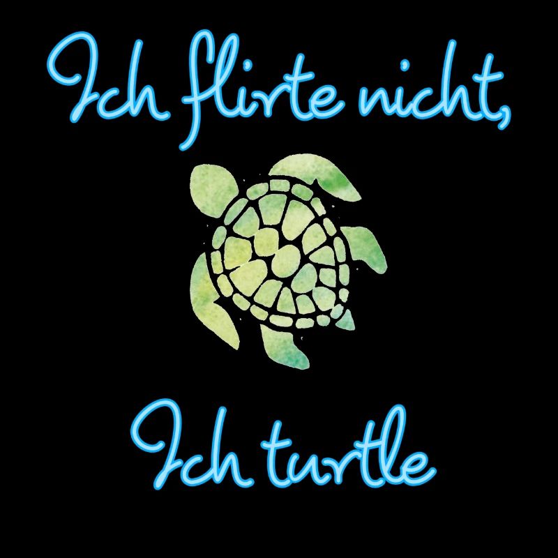 Ich flirte nicht – ich turtle