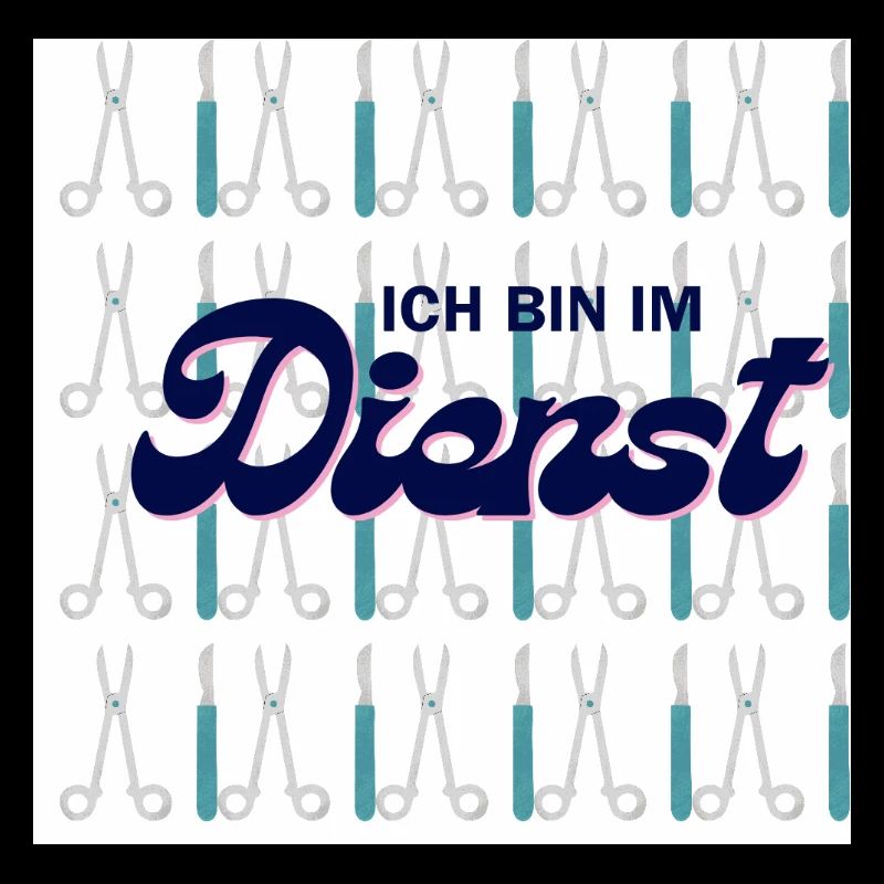 Ich bin im Dienst !