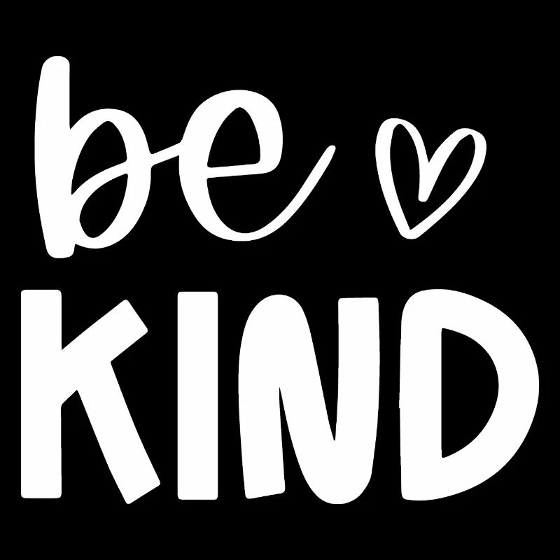 Be Kind Positive Message Design