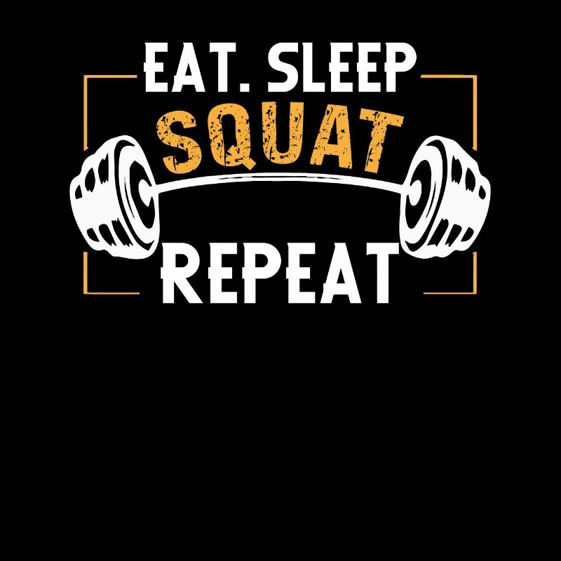 Eat Sleep Squat Repeat. Idée cadeau Musculation