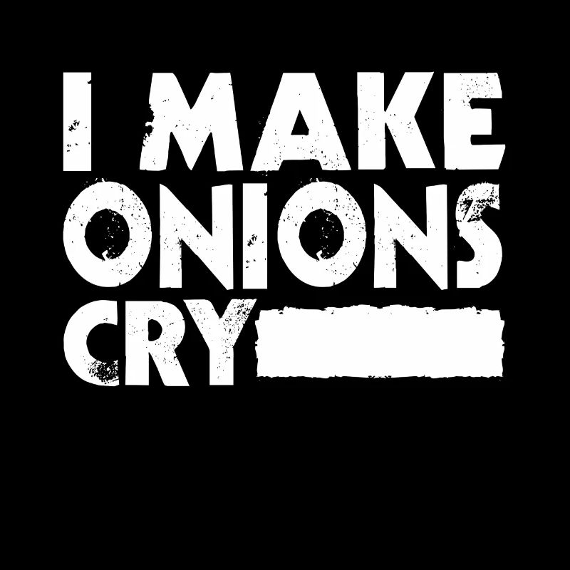 Funny Chef I Let Cry Onions