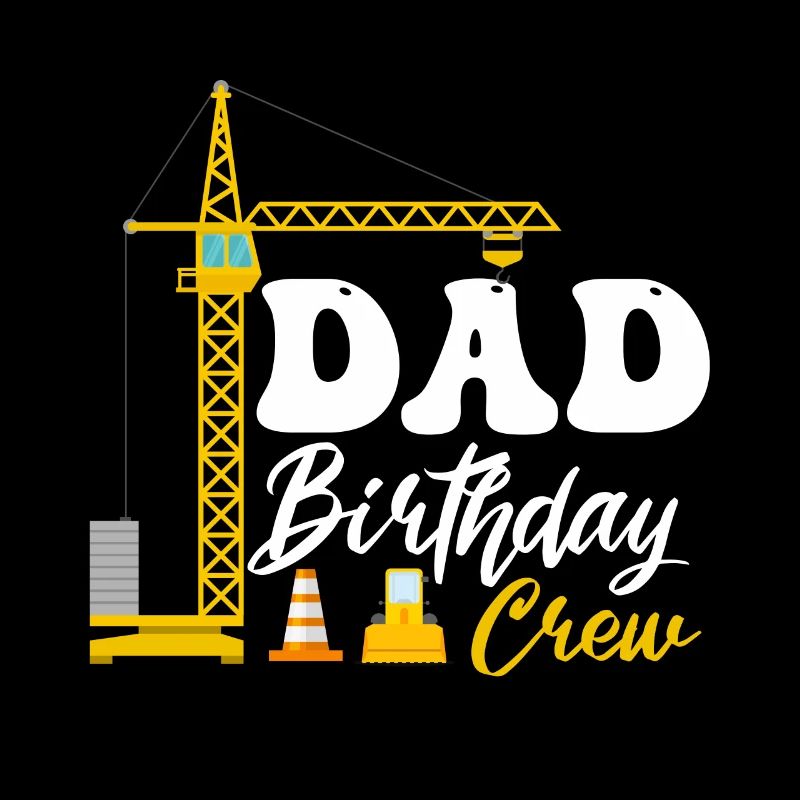 Papa Birthday Crew Construction Theme