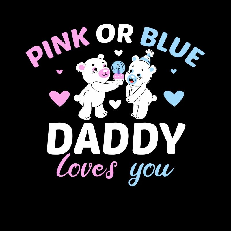 Pink Oder Blue Daddy Liebt Dich Vater Geschlecht
