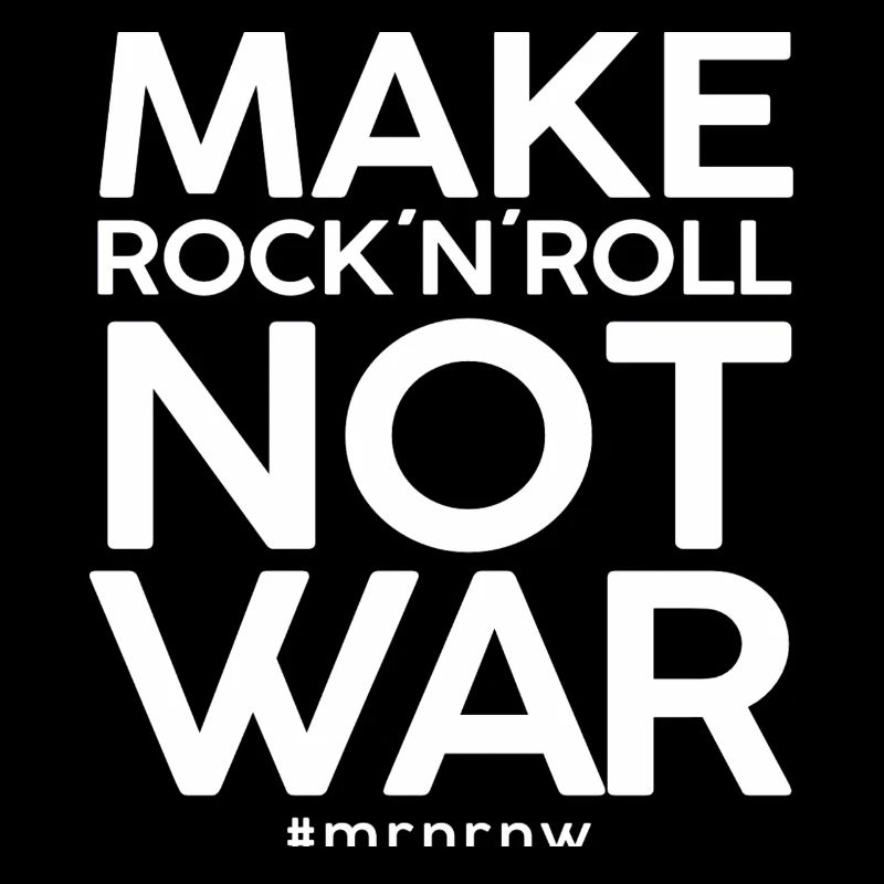 MAKE ROCK ́N ́ROLL NOT WAR Classic 2014 Version