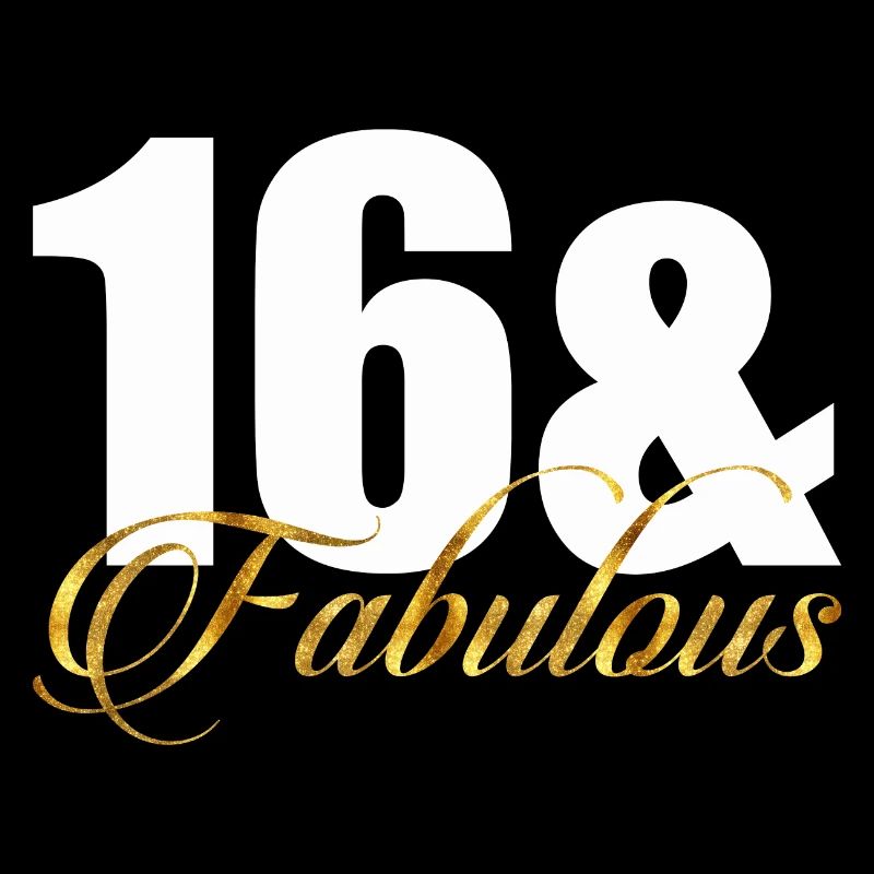 16 & Fabulous