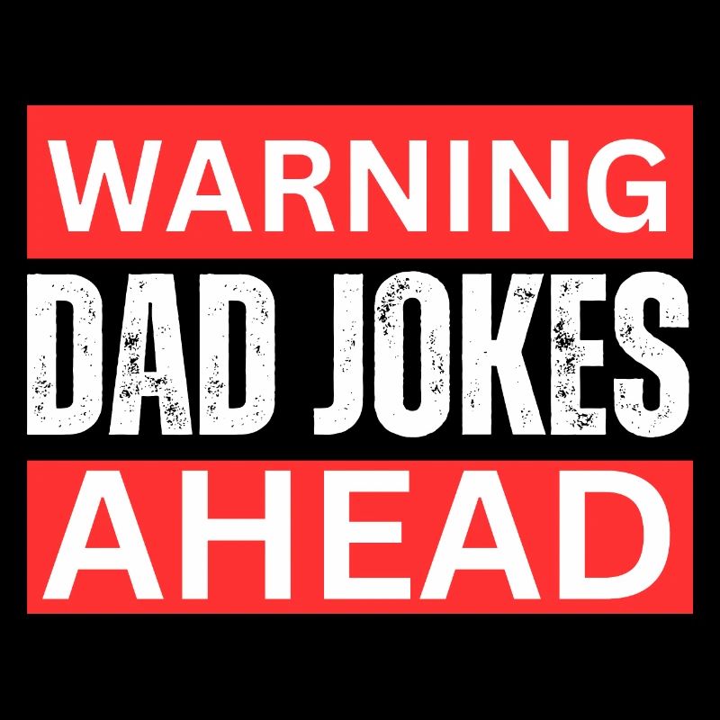 Warning Dad Jokes Ahead